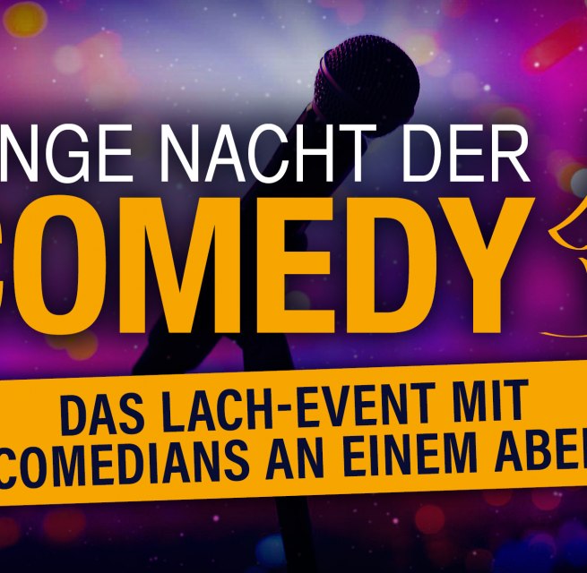 Das Lach-Event mit 5 Comedians an einem Abend, © Lange Nacht der Comedy