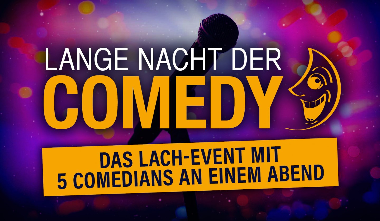 Das Lach-Event mit 5 Comedians an einem Abend, © Lange Nacht der Comedy