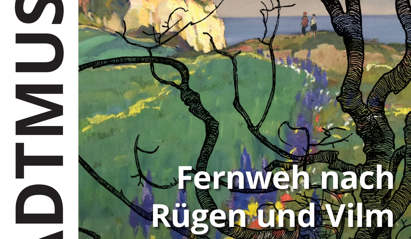 Plakat Sonderausstellung "Fernweh nach Rügen und Vilm", © Stadtmuseum Bergen auf Rügen/Stadt Bergen auf Rügen