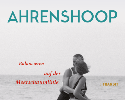 Balancieren auf der Meerschaumlinie, © Transit Verlag