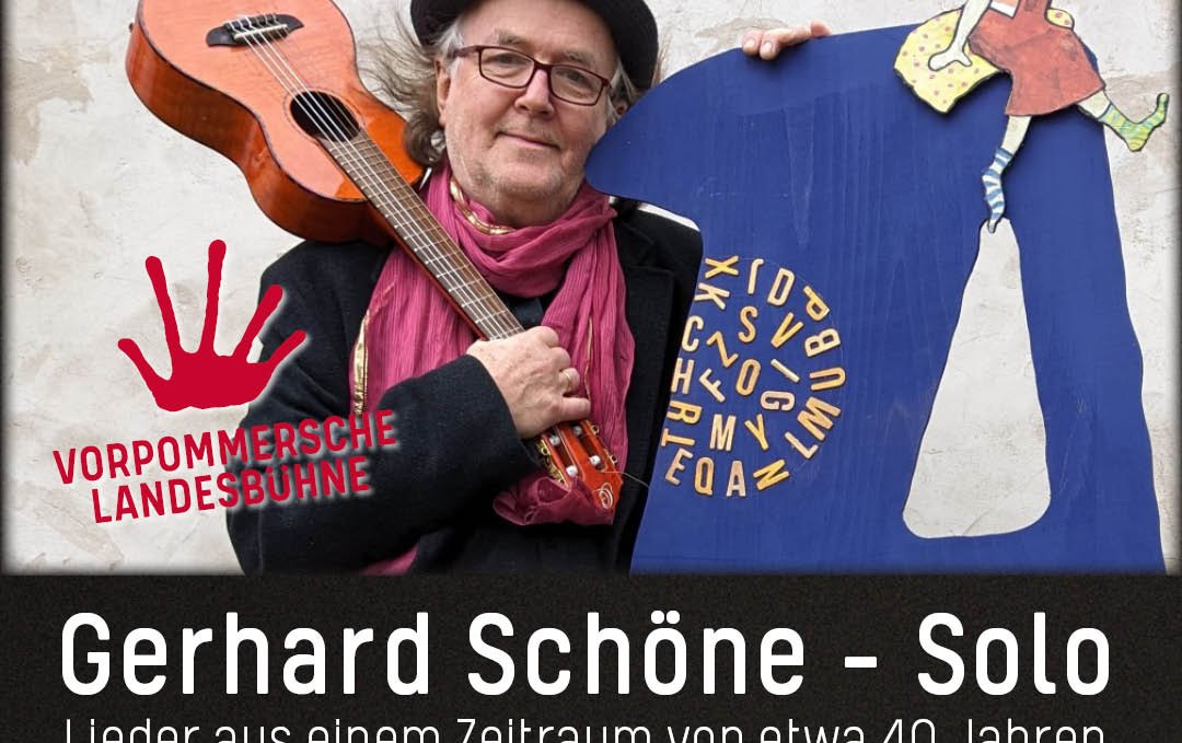 Gerhard Schöne, © Vorpommersche Landesbühne